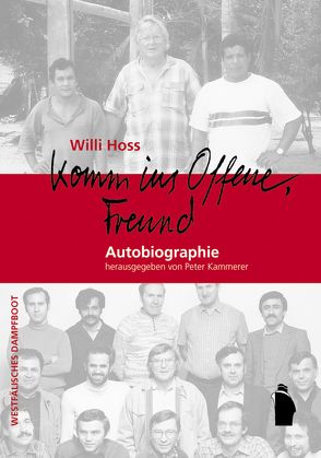 „Komm ins Offene, Freund“ von Hoss,  Willi, Kammerer,  Peter