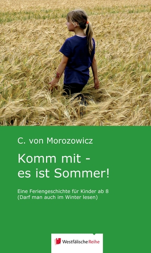 Komm mit – es ist Sommer! von von Morozowicz,  C.