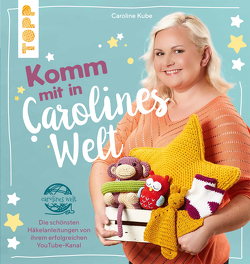 Komm mit in Carolines Welt von Kube,  Caroline