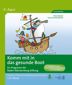 Komm mit in das gesunde Boot – ein Projekt der Landesstiftung Baden-Württemberg von Brandstetter,  Susanne, Wartha,  Olivia
