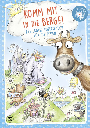 Komm mit in die Berge! Das große Vorlesebuch für die Ferien von Baumbach,  Martina, Bohlmann,  Sabine, Breinl,  Juliane, Breuer,  Petra, Haas,  Meike, Hanauer,  Michaela, Herget,  Gundi, Hübinger,  Marion, Janotta,  Anja, Loibl,  Marianne, Mille,  Milly, Müller,  Nina, Neudert,  Cee, Nieder,  Heike, Paxmann,  Christine, Pötzsch,  Oliver, Rhodius,  Wiebke, Ruile,  Margit, Satzger,  Elke, Schätz,  Eva, Schellhammer,  Silke, Schieckel,  Anne, Wolf,  Gregor, Wolfrum,  Silke, Ziegler,  Christine