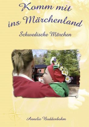 Komm mit ins Märchenland von Buddenbohm,  Annelie