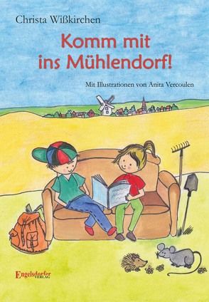Komm mit ins Mühlendorf! von Vercoulen,  Anita, Wißkirchen,  Christa