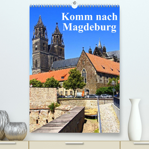 Komm nach Magdeburg (Premium, hochwertiger DIN A2 Wandkalender 2022, Kunstdruck in Hochglanz) von Bussenius,  Beate