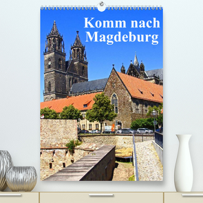 Komm nach Magdeburg (Premium, hochwertiger DIN A2 Wandkalender 2023, Kunstdruck in Hochglanz) von Bussenius,  Beate