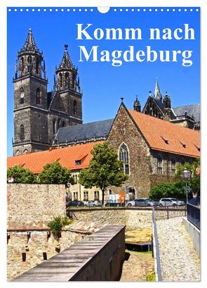 Komm nach Magdeburg (Wandkalender 2024 DIN A3 hoch), CALVENDO Monatskalender von Bussenius,  Beate