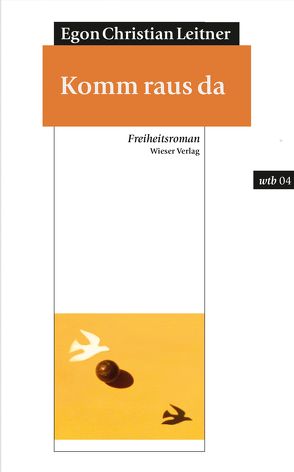 Komm raus da von Leitner,  Egon Christian