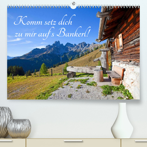 Komm setz dich zu mir auf´s Bankerl! (Premium, hochwertiger DIN A2 Wandkalender 2022, Kunstdruck in Hochglanz) von Kramer,  Christa
