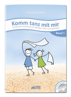 Komm tanz mit mir – Band 1 (inkl. Musik-CD) von Katefidis,  Sissi, Schuh,  Karin, Schuh,  Martin, Schuh,  Uwe