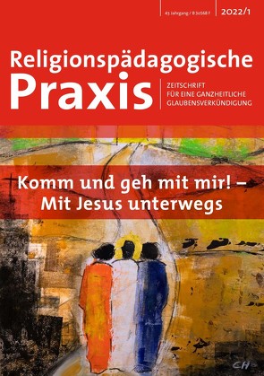 Komm und geh mit mir! – Mit Jesus unterwegs von Blechschmidt,  Meinulf, Jäger,  Monika, Kaufmann,  Esther