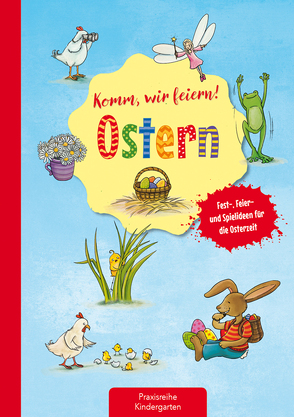 Komm, wir feiern! Ostern von Eimer,  Petra, Klein,  Suse