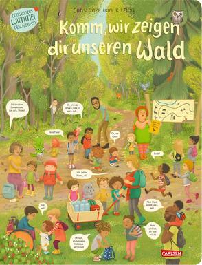 Komm, wir zeigen dir unseren Wald (Constanze von Kitzings Wimmelgeschichten 2) von von Kitzing,  Constanze