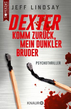 Dexter – Komm zurück, mein dunkler Bruder von Czwikla,  Frauke, Lindsay,  Jeff