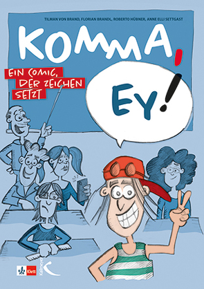 Komma, ey! von Brandl,  Florian, Hübner,  Roberto, Settgast,  Anne Elli, von Brand,  Tilman