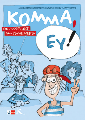 Komma, ey! von Brandl,  Florian, Hübner,  Roberto, Settgast,  Anne Elli, von Brand,  Tilman