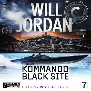 Kommando Black Site von Jordan,  Will, Lehnen,  Stefan, Thon,  Wolfgang