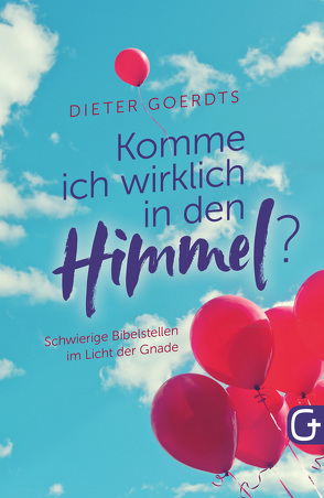 Komme ich wirklich in den Himmel? von Goerdts,  Dieter