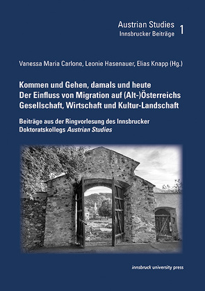 Kommen und Gehen, damals und heute von Carlone,  Vanessa Maria, Hasenauer,  Leonie, Knapp,  Elias