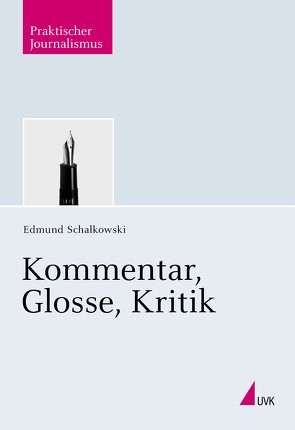 Kommentar, Glosse, Kritik von Schalkowski,  Edmund