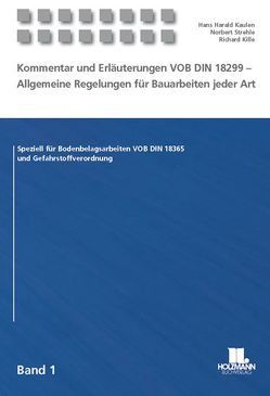 Kommentar und Erläuterungen VOB DIN 18299 – Allgemeine Regelungen für Bauarbeiten jeder Art von Kaulen,  Hans H, Kille,  Richard, Strehle,  Norbert