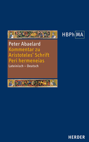 Kommentar zu Aristoteles‘ Schrift Peri hermeneias von Abaelard,  Peter, Jacobi,  Klaus