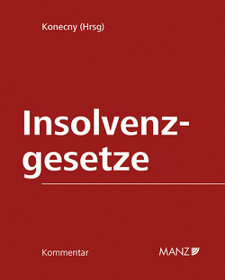 Kommentar zu den Insolvenzgesetzen von Konecny,  Andreas
