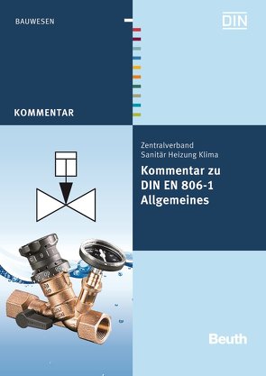 Kommentar zu DIN EN 806-1 – Buch mit E-Book von Heinrichs,  Franz-Josef, Klement,  Jürgen, Köllisch,  Jakob, Rickmann,  Bernd