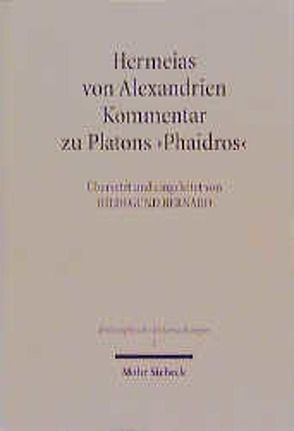 Kommentar zu Platons „Phaidros“ von Bernard,  H., Hermeias von Alexandrien