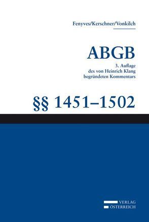 Kommentar zum ABGB – Klang-Kommentar / Klang-Kommentar von Fenyves,  Attila, Gusenleitner,  Karin, Kerschner,  Ferdinand, Vollmaier,  Peter, Vonkilch,  Andreas