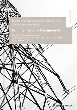 Kommentar zum Energierecht Band III von Kratz,  Brigitta, Merker,  Michael, Rechsteiner,  Stefan, Tami,  Renato
