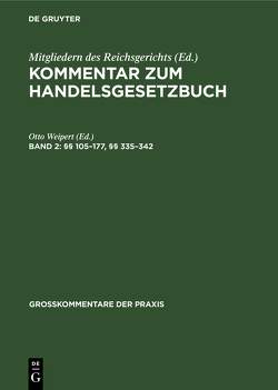 Kommentar zum Handelsgesetzbuch / §§ 105–177, §§ 335–342 von Weipert,  Otto