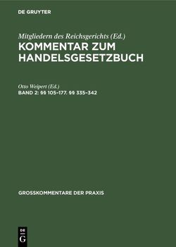 Kommentar zum Handelsgesetzbuch / §§ 105–177. §§ 335–342 von Weipert,  Otto