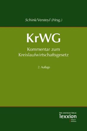 Kommentar zum Kreislaufwirtschaftsgesetz von Schink,  Alexander, Versteyl,  Andrea