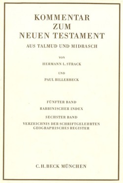 Kommentar zum Neuen Testament aus Talmud und Midrasch Bd. 5/6: Rabbinischer Index, Verzeichnis der Schriftgelehrten, geographisches Register von Adolph,  Kurt, Jeremias,  Joachim