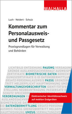Kommentar zum Personalausweis- und Passgesetz von Luch,  Anika D., Neidert,  Anne, Schulz,  Sönke Ernst