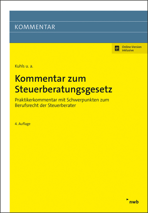 Kommentar zum Steuerberatungsgesetz von Appich,  Nicole, Busse,  Alexander, Goez,  Christoph, Güntge,  Georg-Friedrich, Maxl,  Peter, Raab,  Andreas, Riddermann,  Thomas, Ruppert,  Stefan, Stumpf,  Ulrich, Ueberfeldt,  Anne, Wacker,  Gottfried, Willerscheid,  Katharina