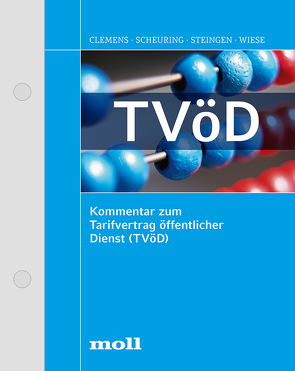 Kommentar zum Tarifvertrag öffentlicher Dienst (TVöD) von Bredendiek,  Knut, Bürger,  Ernst, Clemens,  Horst, Geyer,  Markus, Görgens,  Norbert, Hebler,  Stefan, Kley,  Wilfried, Scheuring,  Ottheinz, Steingen,  Werner, Wiese,  Friedrich