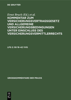 Kommentar zum Versicherungsvertragsgesetz und Allgemeine Versicherungsbedingungen… / §§ 16–42 VVG von Bruck,  Ernst, Johannsen,  Ralf, Moeller,  Hans, Sieg,  Karl