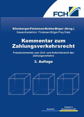 Kommentar zum Zahlungsverkehrsrecht 3. Auflage von Böger,  Ole, Ellenberger,  Jürgen, Findeisen,  Michael, Nobbe,  Gerd