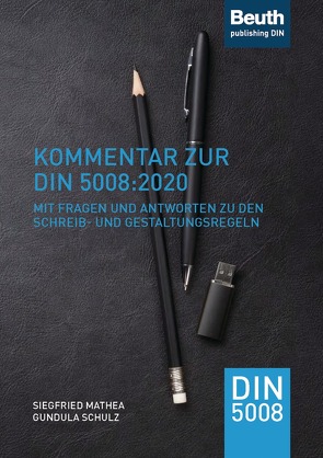 Kommentar zur DIN 5008:2020 – Buch mit E-Book von Mathea,  Siegfried, Schulz,  Gundula