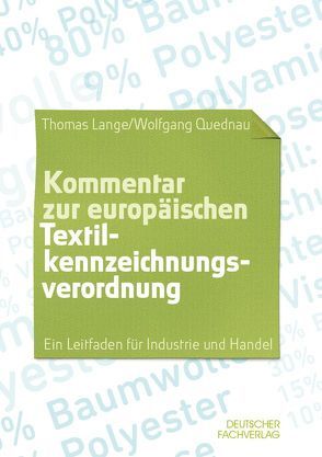 Kommentar zur europäischen Textilkennzeichnungsverordnung von Lange,  Thomas, Quednau,  Wolfgang