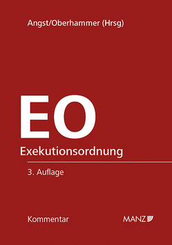 Kommentar zur Exekutionsordnung EO von Angst,  Peter, Oberhammer,  Paul