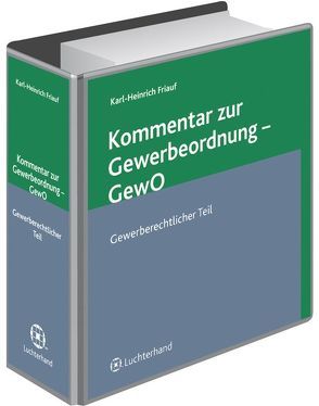 Kommentar zur Gewerbeordnung. Loseblattausgabe von Friauf,  Karl H., Fuhr ,  Eberhard