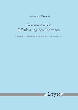 Kommentar zur Johannesoffenbarung von Blumenthal,  Albrecht von, Caesarea,  Arethas von