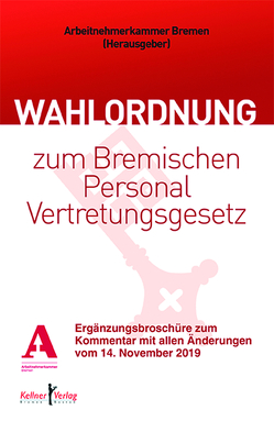 Kommentar zur Wahlordnung zum Bremischen Personalvertretungsgesetz von Sandmann,  Bernd