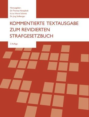 Kommentierte Textausgabe zum revidierten Strafgesetzbuch von Hansjakob,  Thomas, Horst,  Schmitt, Jürg,  Sollberger