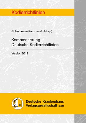 Kommentierung Deutsche Kodierrichtlinien Version 2018 von Kaczmarek, Schlottmann