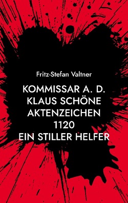 Kommissar a. D. Klaus Schöne von Valtner,  Fritz Stefan