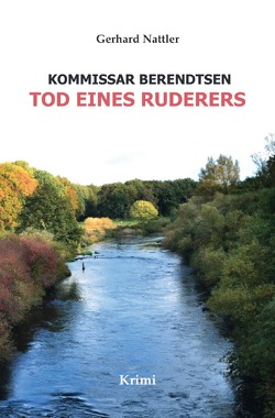 Kommissar Behrendtsen / Tod eines Ruderers von Nattler,  Gerhard