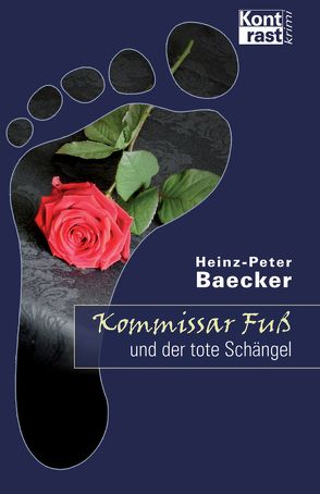 Kommissar Fuß und der tote Schängel von Baecker,  Heinz-Peter